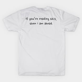 If you’re reading this T-Shirt